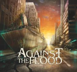 Against The Flood : Against the Flood